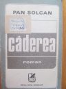 Pan Solcan - Căderea