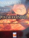 Management versus postmodernitate. Reintegrarea dimensiunii umane în management
