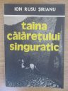 Ion Rusu Şirianu - Taina călăreţului singuratic