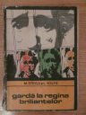 M. Steiga - Gardă la regina briliantelor