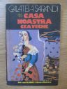 Galateia Sarandi - Casa noastră cea veche