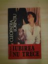 Cleopatra Lorințiu - Iubirea nu trece