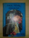 Paul Feval - Inimă de fier