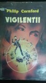 Philip Cornford - Vigilenții